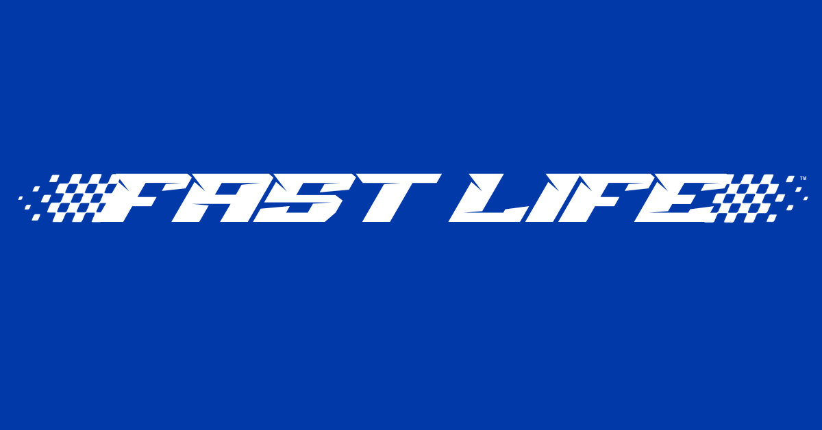 Fast Life™
